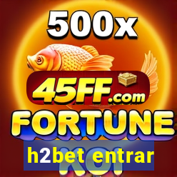 h2bet entrar